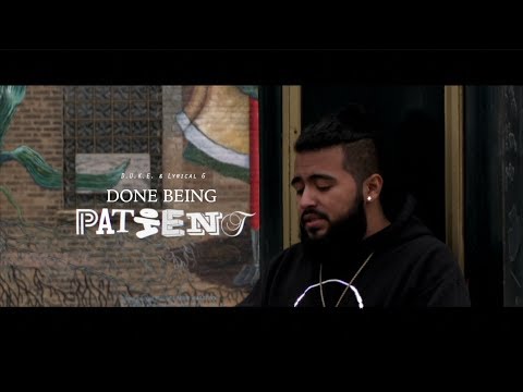 Lyrical G, D.U.K.E. - Done Being Patient [OFFICIAL MUSIC VIDEO]