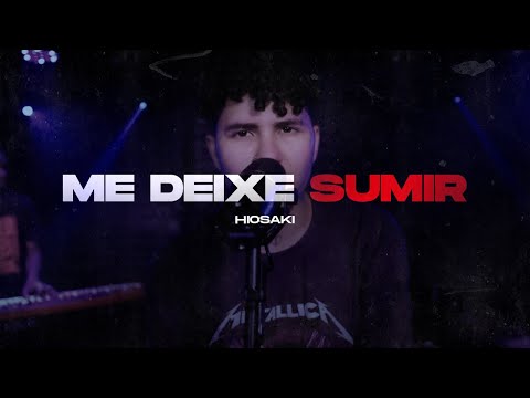Me Deixe Sumir - Hiosaki