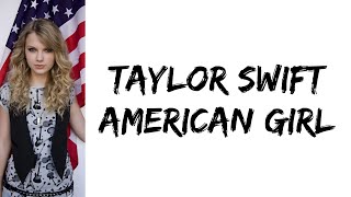 Taylor Swift - American Girl (Tom Petty's Cover) (lyrics)