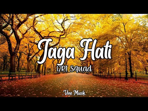 Jaga Hati - 12RI Squad (lirik).