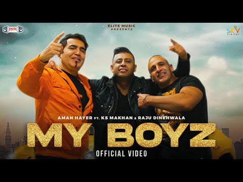 My Boyz : Aman Hayer Feat. KS Makhan & Raju Dinehwala | New Punjabi Songs 2023  @EliteMusicIndia ​