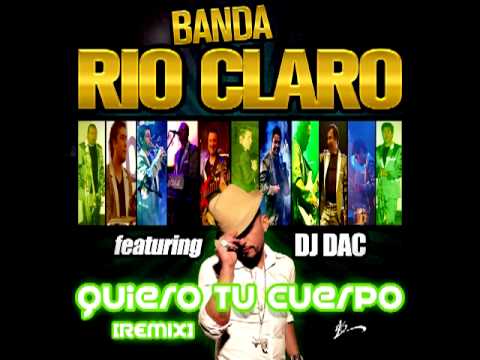 Banda Rio Claro feat. DJ Dac - Quiero Tu Cuerpo Remix (prod. DJ Dac)  (Audio)