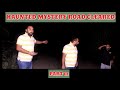 Yeh Kya Tha Episode 39 Part 01 Haunted Mystery Road Cleared The Paranormal Show