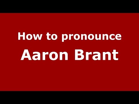 How to pronounce Aaron Brant (American English/US)  - PronounceNames.com