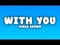 Chris Brown With You Lyrics