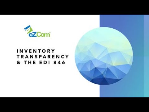 eZCom Software Webinar: Inventory Transparency and the EDI 846