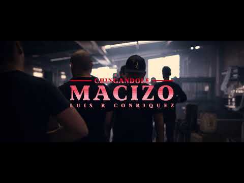 Luis R Conriquez - Chingandole Macizo [Video Oficial]