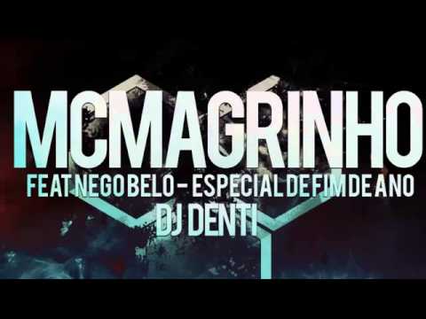 Mc Magrinho - Feat Nego Belo   Especial de Fim de Ano  Dj Denti musica 2014