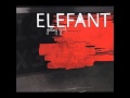 Elefant - Annie