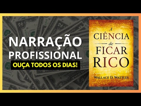🎧 Audiolivro Completo ✅ A ciência de Ficar Rico - Wallace D. Wattles