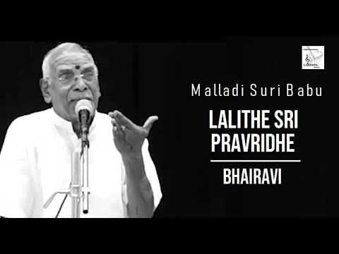 Lalithe Sri Pravridhe / Bhairavi / Adi / Thyagaraja /  Malladi Suri Babu