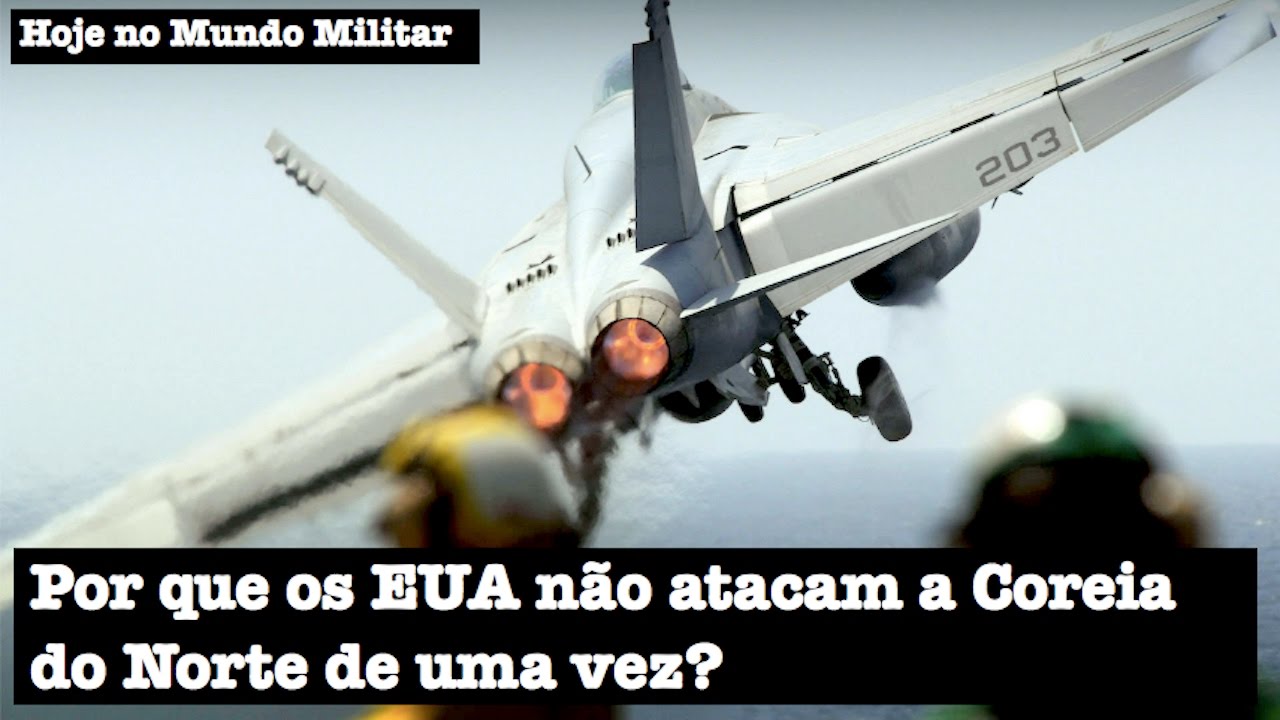 Por que os EUA não atacam a Coreia do Norte de uma vez?