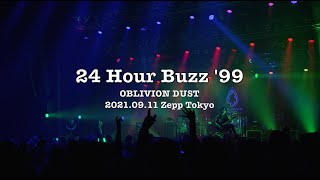 OBLIVION DUST - 24 Hour Buzz &#39;99  [2021.09.11 Zepp Tokyo]