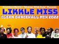 Clean Dancehall Mix 2022 [LIKKLE MISS] Dancehall Mix July 2022: Skeng, Vybz Kartel, Brysco, Teejay.