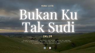 Download lagu Bukan Ku Tak Sudi - Iklim (Lirik) | Exist , Leon mp3