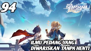 Download lagu #94 ILMU PEDANG YANG DIWARISKAN TANPA HENTI | HONKAI STAR RAIL mp3