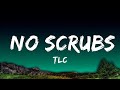 TLC No Scrubs Lyrics 1 Hour Lyrics Present