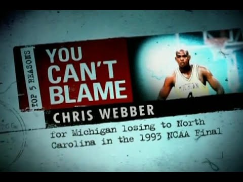 Top 5 Reasons You Can't Blame: Chris Webber