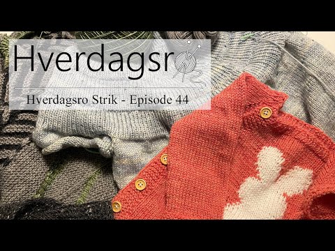 Hverdagsro Strik, Episode 44 - Strik til kølige dage