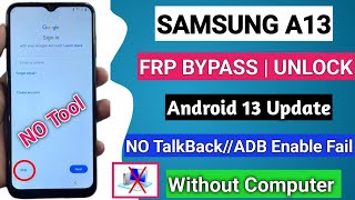 SAMSUNG A13 FRP BYPASS Android 13 | New Method 2024 | TalkBack Not Working