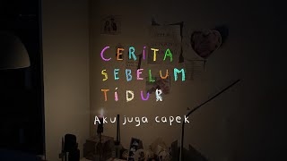 Download lagu I'm tired too - BEDTIME STORY Eps. 132 mp3