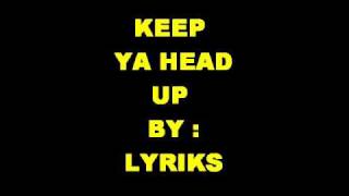 Keep your head up By : Lyriks