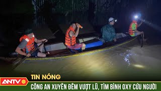 Công an vượt lũ, mang bình ô xy cho Mẹ Việt Nam anh hùng | ANTV