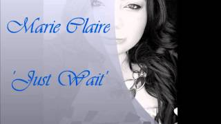 Summer Hit Song 2014- Just Wait (Marie Claire)