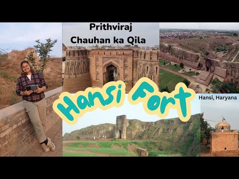 Prithviraj Chauhan Ka Qila (Asigarh Fort), Hansi | Forgotten History of Haryana