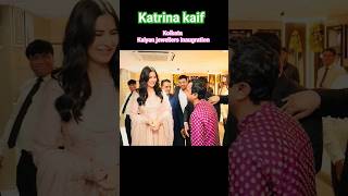 katrina kaif in kolkata | Kalyan jewellers Inaugration Today #shortsfeed #trending #viral #reelsbest