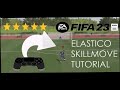 FIFA 23| ELASTICO SKILLMOVES TUTORIAL