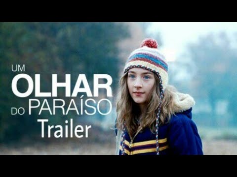 Um Olhar do Paraíso: Confira o Trailer