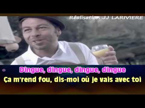 CHRISTOPHE MAE   DINGUE DINGUE DINGUE I G JJ Karaoké - Paroles