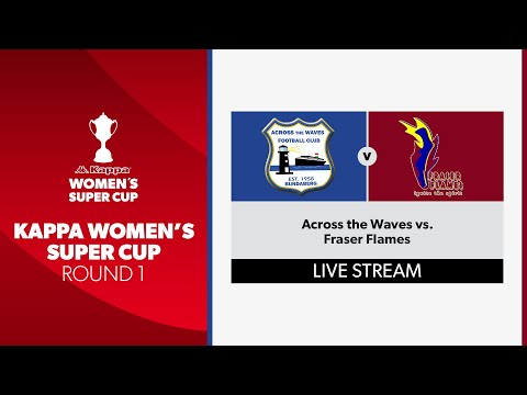 Kappa Women's Super Cup R1 - Across the Waves vs. Fraser Flames