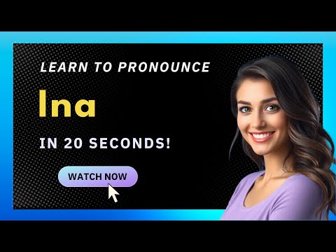 How to pronounce Ina