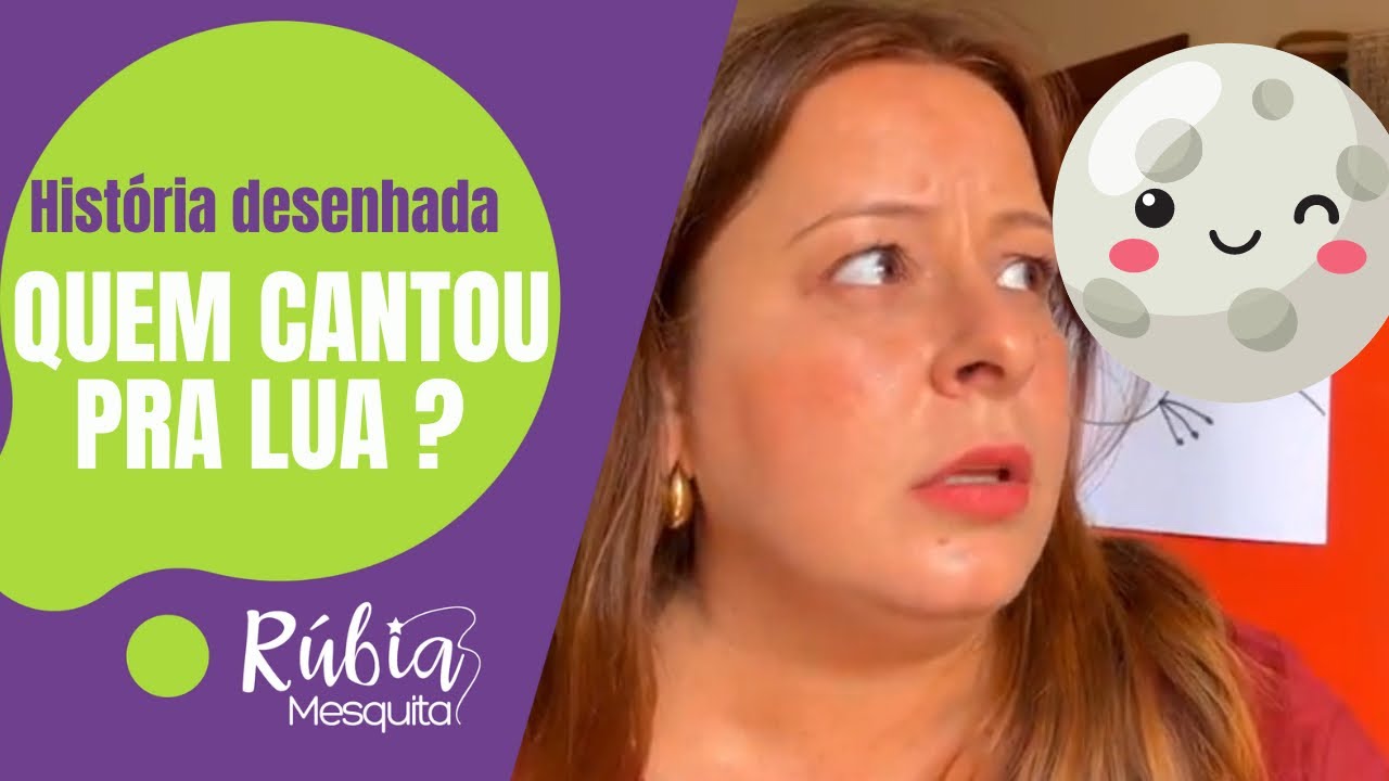 HISTÓRIA DESENHADA - QUEM CANTOU PRA LUA? com Rúbia Mesquita