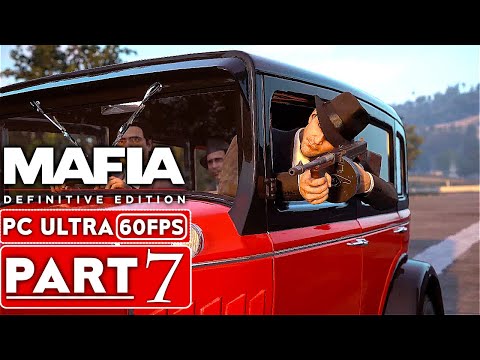 MAFIA DEFINITIVE EDITION Gameplay Walkthrough Part 7 [60FPS PC] - No Commentary (Mafia 1 Remake)