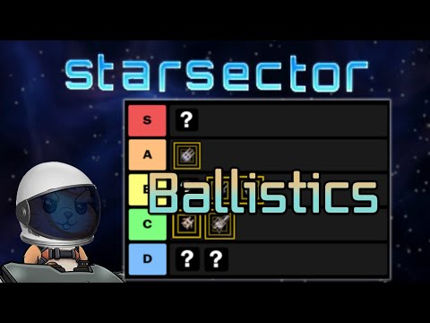How to Starsector: Ballistic Weapons Tier List