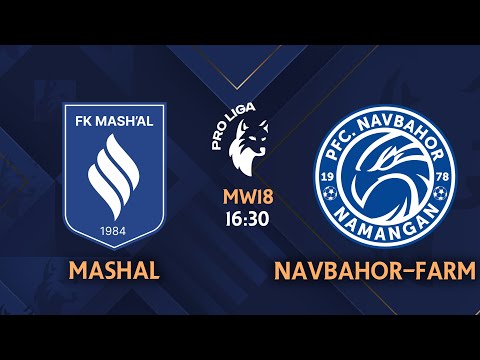 Pro liga | 18-tur MASH'AL - NAVBAHOR-FARM