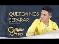 Cristiano Neves Querem Nos Separar Anjo Protetor