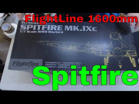 Flightline 1600mm Spitfire Pt1 Unboxing