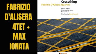 Fabrizio D'Alisera quartet + Max Ionata / "Crossthing" (alfa music label)
