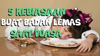 5 Kebiasaan yang Bikin Badan Lemas saat Menjalankan Puasa