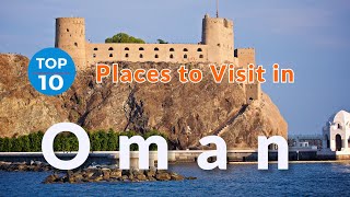 10 Best Places to Visit in Oman | Travel Videos | SKY Travel