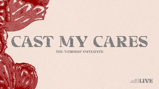 Cast My Cares (My Portion)