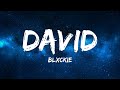 Blxckie - David (Lyrics)
