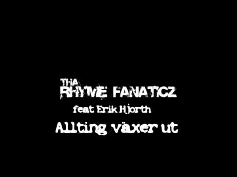 Tha rhyme fanaticz feat Erik Hjorth-Allting växer ut