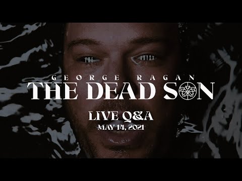 George Ragan The Dead Son - Instagram Live (May 14, 2021)