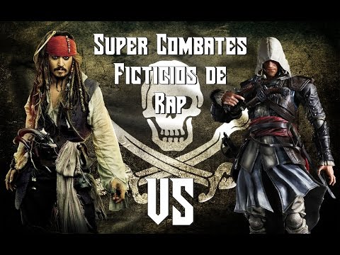 Super Combates Ficticios de Rap II Jack Sparrow vs Edward Kenway II By: JL and Makibe Rap play