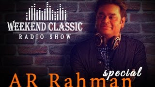 A.R. Rahman - Weekend Classic | Radio Show | ஏ.ஆர். ரஹ்மான் ஸ்பெஷல் | Mirchi Senthil | HD Songs